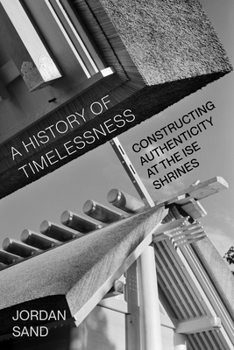Hardcover A History of Timelessness: Constructing Authenticity at the Ise Shrines Volume 24 Book