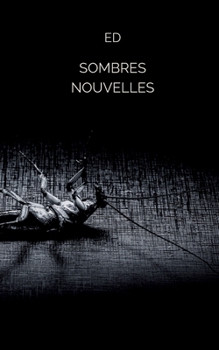 Paperback Sombres nouvelles [French] Book