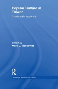 Paperback Popular Culture in Taiwan: Charismatic Modernity Book