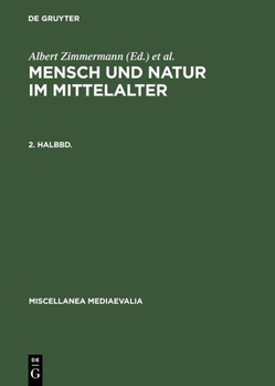 Hardcover Mensch Und Natur Im Mittelalter. 2. Halbbd. [German] Book