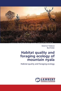 Paperback Habitat quality and foraging ecology of mountain nyala Book