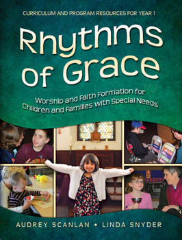 Paperback Rhythms of Grace Year 1: Worship and Faith Formation for Children and Families with Special Needs Book