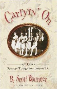 Hardcover Carryin' on: And Other Strange Things Southerners Do Book