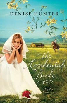 The Accidental Bride - Book #2 of the A Big Sky Romance