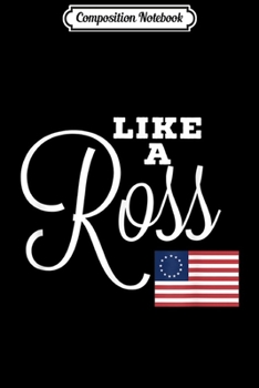 Composition Notebook: Betsy Ross American Flag First Original Rebel 4th of July  Journal/Notebook Blank Lined Ruled 6x9 100 Pages