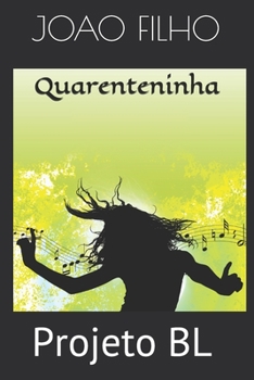 Paperback Quarenteninha: Projeto BL [Portuguese] Book