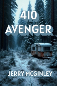Paperback .410 Avenger: Author of A DRIFTLESS MURDER (A Pat Donegal/Shea Sommers Mystery) Book