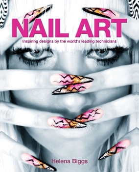 Paperback Nail Art: Inspiring Designs by the World's Leading Technicians Book