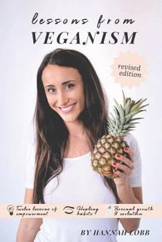 Paperback Lessons From Veganism: Healing Habits, Personal Growth and Evolution Book