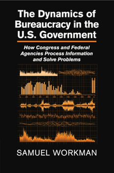 Paperback The Dynamics of Bureaucracy in the U.S. Government Book