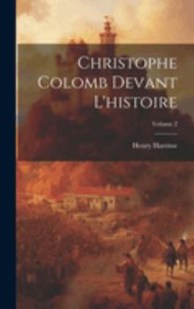 Hardcover Christophe Colomb devant l'histoire; Volume 2 [French] Book