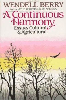 Paperback A Continuous Harmony: Essays Cultural and Agricultural Book