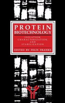 Paperback Protein Biotechnology: Isolation, Characterization, and Stabilization Book