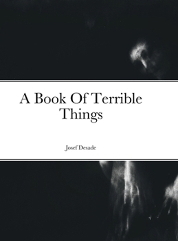 Hardcover A Book Of Terrible Things Book