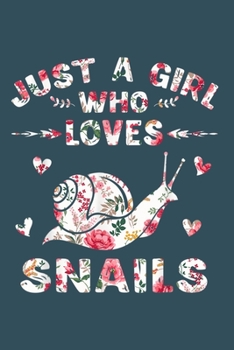 Just a girl who loves snails: Snail Notebook College Blank Lined 6 x 9 inch 110 pages -Notebook for Snail Lovers Journal for Writing- Snail Notebook ... for Snail Lovers (Snail Journal Notebook)