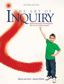 Paperback The Art of Inquiry: Questioning Strategies for K-6 Classrooms Book