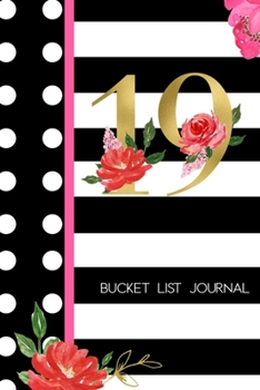 19 Bucket List Journal: 19th Birthday Gift for Women | Alternative to a Card Notebook| Great Christmas or Birthday Present for Her | Floral Pinstripes