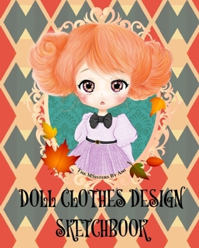 Paperback Doll Clothes Design SketchBook: SketchBook for Doll clothes Design, Book