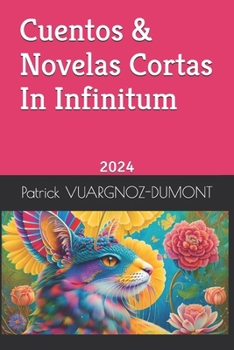 Cuentos & Novelas Cortas In Infinitum: 2024