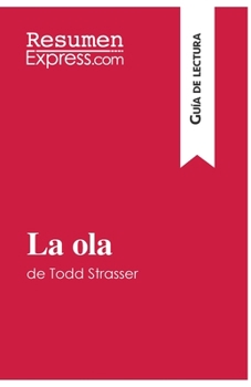 Paperback La ola de Todd Strasser (Guía de lectura): Resumen y análisis completo [Spanish] Book