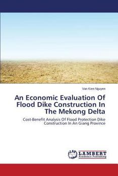 Paperback An Economic Evaluation of Flood Dike Construction in the Mekong Delta Book