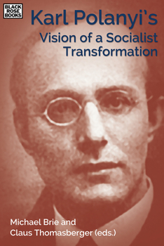 Paperback Karl Polanyi's Vision of a Socialist Transformation Book