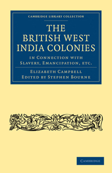 Paperback The British West India Colonies in Connection with Slavery, Emancipation, Etc. Book