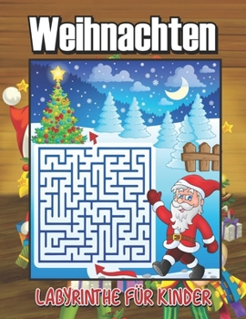 Paperback Weihnachten Labyrinthe für Kinder: Magisches Weihnachts-Labyrinth-Buch für Kinder [German] Book