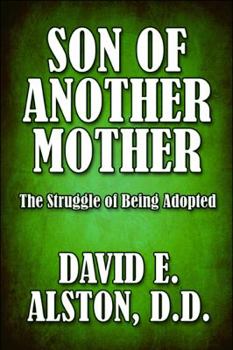 Paperback Son of Another Mother: The Struggle of Being Adopted Book