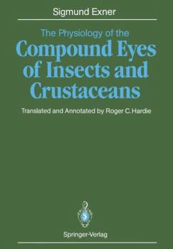Paperback The Physiology of the Compound Eyes of Insects and Crustaceans: A Study Book