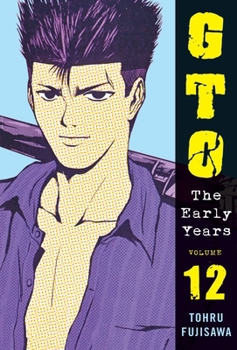 Paperback Gto: The Early Years Volume 12 Book