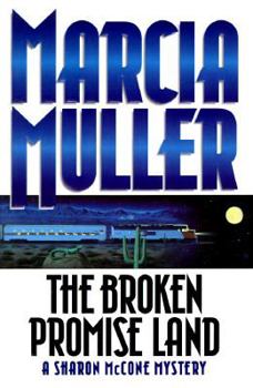 The Broken Promise Land - Book #16 of the Sharon McCone