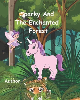 Paperback Sparky And The Enchanted Forest Book