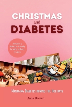Paperback Christmas and Diabetes: Managing Diabetes during the holidays Book