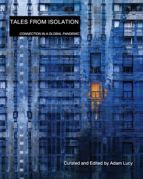 Paperback Tales From Isolation: Connection In A Global Pandemic Book
