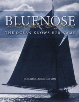 Bluenose: The Ocean Knows Her Name