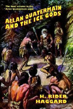 Allan Quatermain and the Ice Gods - Book #19 of the Allan Quatermain, Ayesha, and Umslopogaas
