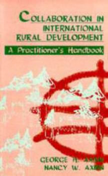Paperback Collaboration in International Rural Development: A Practitioner's Handbook Book