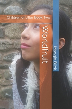 Paperback Worldfruit: Children of Ullur Book Two Book
