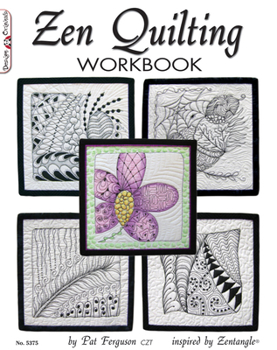 Paperback Zen Quilting Workbook: Inspired by Zentangle Book