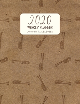 2020 Weekly Planner January to December: Dated Diary With To Do Notes & Inspirational Quotes - Bass Horn (Vintage Music Calendar Planners)