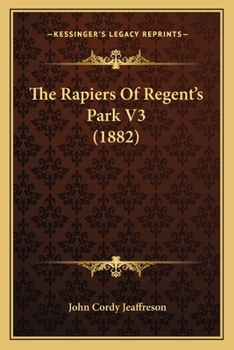 Paperback The Rapiers Of Regent's Park V3 (1882) Book