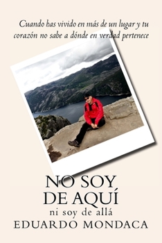 Paperback No soy de aquí: ni soy de allá [Spanish] Book