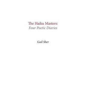 Paperback The Haiku Masters: Four Poetic Diaries Book
