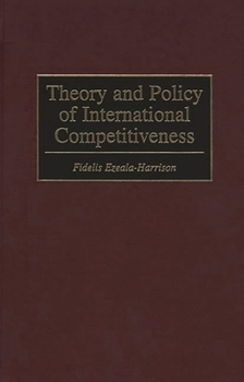 Hardcover Theory and Policy of International Competitiveness Book