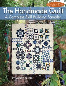 Paperback The Handmade Quilt: A Complete Skill-Building Sampler Book