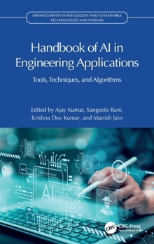 Hardcover Handbook of AI in Engineering Applications: Tools, Techniques, and Algorithms Book