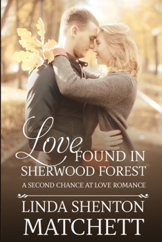 Paperback Love Found in Sherwood Forest: A Second Chance at Love Book