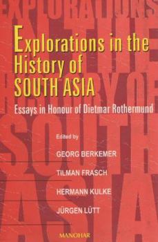 Hardcover Explorations in the History of South Asia Book