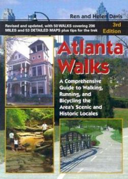 Paperback Atlanta Walks: A Comprehensive Guide to Walking, Running, and Bicycling Around the Area's Scenic and Historic Locales Book